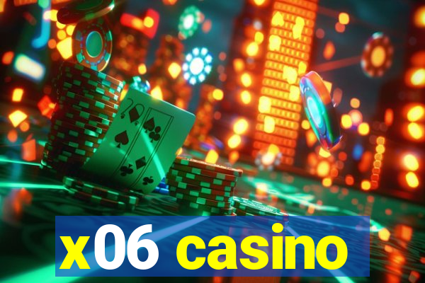 x06 casino